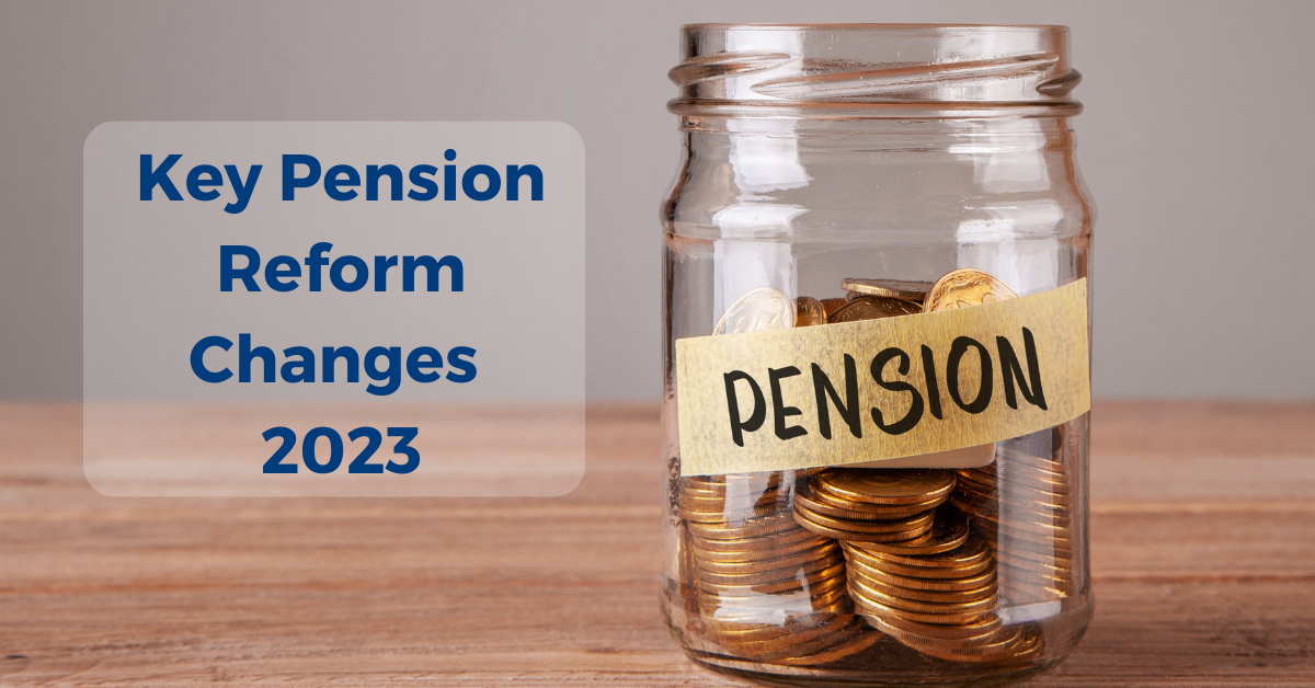 Pension Reform Changes